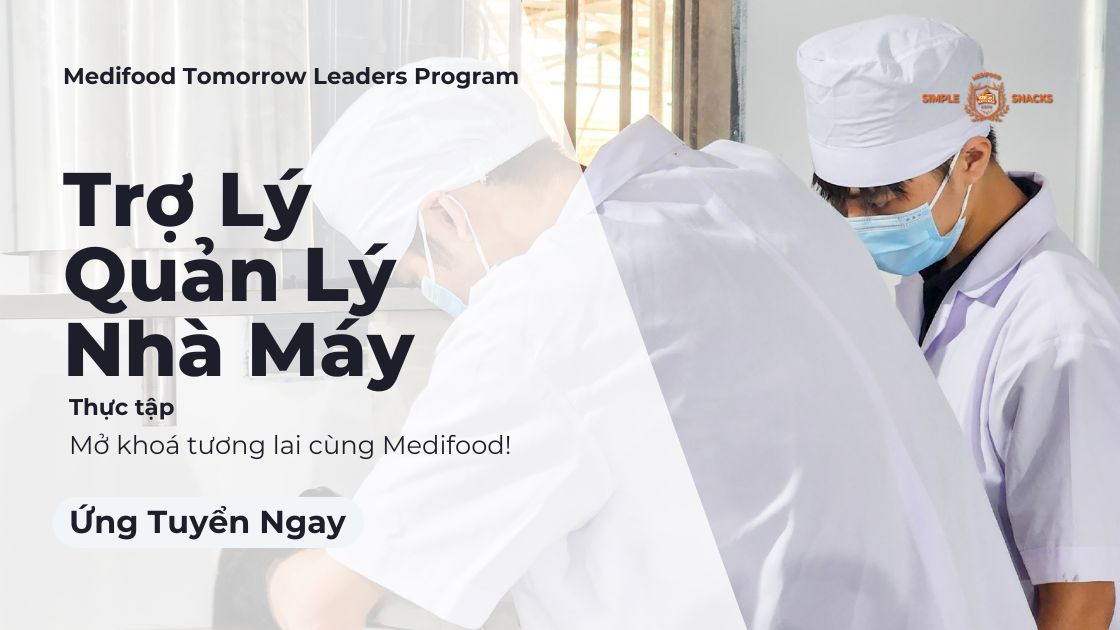 Medifood Leader Tomorrows Program - Trợ Lý Quản Lý Nhà Máy