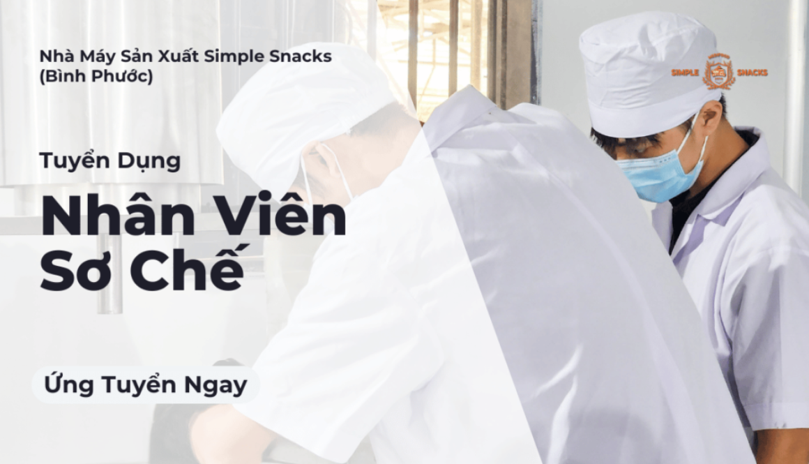 Tuyển dụng nhân viên sơ chế nhà máy simple snacks